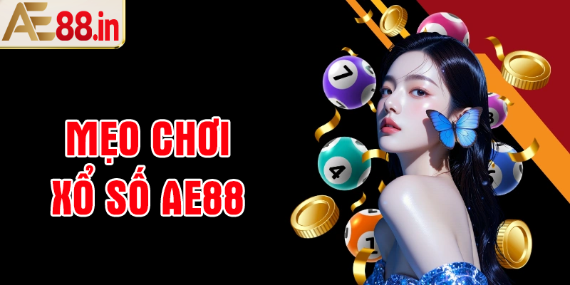 Mẹo đánh xổ số tại AE88 hay