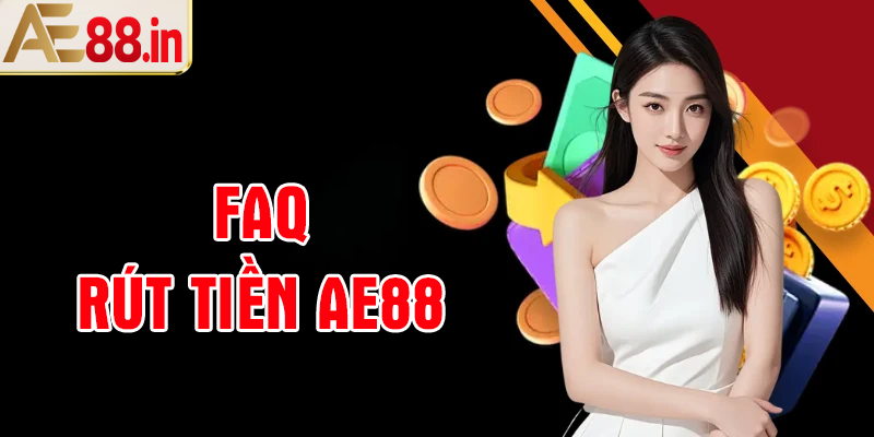 Tổng hợp thắc mắc của người chơi khi rút tiền AE88