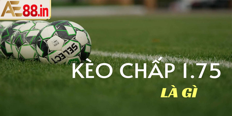 Một số kèo chấp phổ biến khi chơi cá cược
